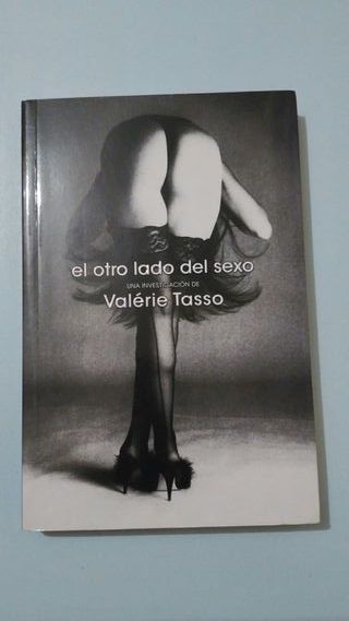 Resumen y sinópsis de El otro lado del sexo de Valérie Tasso